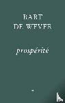 De Wever, Bart - Prospérité
