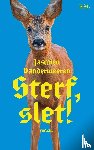 Vandermeeren, Jasmien - Sterf, slet!