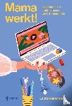 Rasenberg, Laura - Mama werkt!