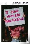 De Graef, Nathalie - Te jong voor een midlifecrisis