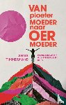 Timmermans, Anna - Van ploetermoeder naar oermoeder