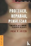 Intebi, Irene V - Proteger, Reparar, Penalizar
