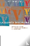 Senge, Peter M - La Quinta Disciplina