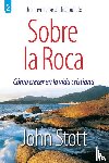 Stott, John - Sobre La Roca