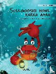 Pere, Tuula - Suulgooskii howl karka ahaa (Somali Edition of The Caring Crab)
