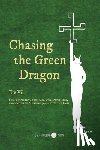 Vil, Ike - Chasing the Green Dragon: French Occult Conspiracy, Nazi Mysticism, and Gaston de Mengel's Journey to the East