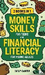 Carter, Emily - Money Skills for Teens and Financial Literacy for Young Adults