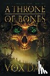 Day, Vox - A Throne of Bones