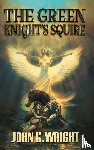 Wright, John C - The Green Knight's Squire