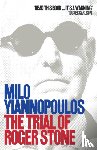 Yiannopoulos, Milo - The Trial of Roger Stone