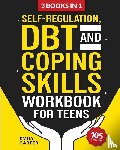 Carter, Emily - Self-Regulation, DBT and Coping Skills Workbook for Teens