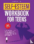 Carter, Emily - Self-Esteem Workbook for Teens