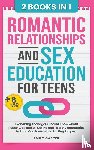 Carter, Emily - Romantic Relationships and Sex Education for Teens