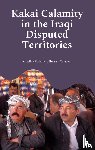 Koivunen, Kristiina, Talabani, Hussain - Kakai Calamity in the Iraqi Disputed Territories