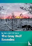 Granlund, Kaj I, Graves, Will N - The Gray Wolf Revealed