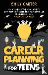 Carter, Emily - Career Planning for Teens
