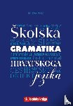 Ham, Sanda - Skolska gramatika hrvatskoga jezika