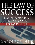 Hill, Napoleon - The Law of Success In Sixteen Lessons by Napoleon Hill (Complete, Unabridged)