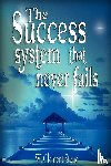 Stone, W. Clement - The Success System That Never Fails