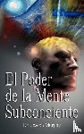 Murphy, Dr Joseph - El Poder De La Mente Subconsciente ( The Power of the Subconscious Mind )