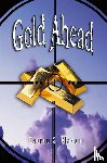 Clason, George Samuel - Gold Ahead by George S. Clason (the Author of the Richest Man in Babylon)