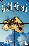 Clason, George Samuel - Gold Ahead by George S. Clason (the Author of the Richest Man in Babylon)