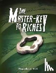 Hill, Napoleon - The Master-Key to Riches