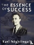 Nightingale, Earl - The Essence of Success