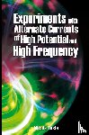 Tesla, Nikola - Experiments with Alternate Currents of High Potential and High Frequency