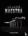 Haanel, Charles F - La Llave Maestra / The Master Key System by Charles F. Haanel