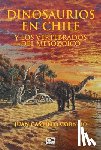 Castillo Cornejo, Juan - Dinosaurios en Chile y los vertebrados del Mesozoico