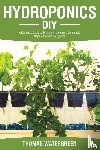 Watergreen, Thomas - Hydroponics DIY