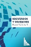 Valdivia V., Mario - Recuerdos y devenires