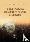 Fuenzalida Mora, Raúl - La Investigación Criminal del Sitio del Suceso