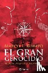 Robayo, Marco - El Gran Genocidio: ¿Descubrimiento O Exterminio?