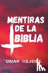 Hejeile, Omar - Las Mentiras de la Biblia