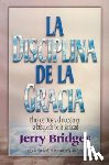 Bridges, Jerry - La Disciplina de la Gracia = The Discipline of Grace