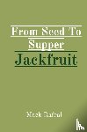 Rafeal, Mack - From Seed To Supper Jackfruit