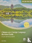 Zhang, Stella - GCSE/IGCSE Chinese as a Foreign Language Revision Guide
