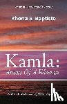 Baptiste, Owen - Kamla: Ascent Of A Woman