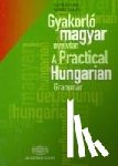 Szita, S., Gorbe, T. - A Practical Hungarian Grammar