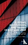  - Systems, Institutions, and Values in East and West