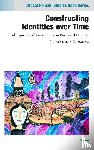 Dunajeva, Jekatyerina - Constructing Identities over Time - “Bad Gypsies” and “Good Roma” in Russia and Hungary