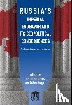  - Russia's Imperial Endeavor and Its Geopolitical Consequences