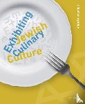 Koerner, Andras - Exhibiting Jewish Culinary Culture