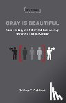 Goldfarb, Jeffrey - Gray is Beautiful