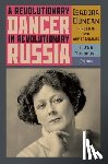 Yushkova, Elena - A Revolutionary Dancer in Revolutionary Russia