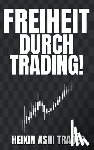Ashi Trader, Heikin - Freiheit durch Trading!