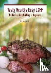 David, Dina - Tasty Healthy Easy LCHF: Kosher Low-Carb Cooking for Beginners
