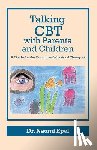 Epel, Naomi - Talking CBT with Parents and Children: A Guide for the Cognitive-Behavioral Therapist